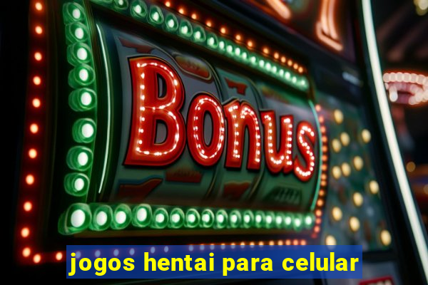 jogos hentai para celular